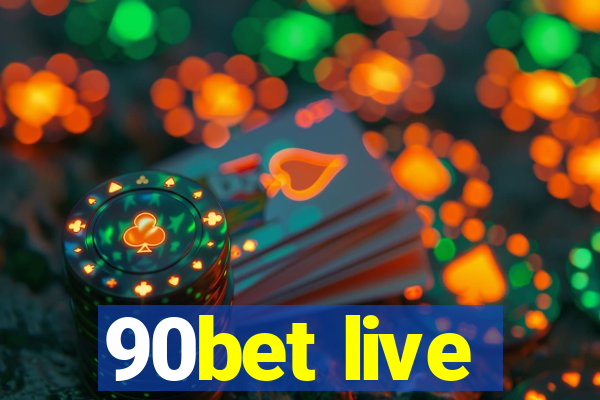 90bet live